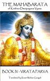 The Mahabarata of Krishna-Dwaipayana Vyasa - BOOK IV - VIRATA PARVA (eBook, ePUB) The Mahabarata of Krishna-Dwaipayana Vyasa - BOOK IV - VIRATA PARVA (eBook, ePUB)