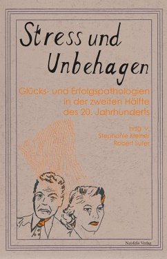Stress und Unbehagen (eBook, PDF) - Gruner, Horst; Ingold, Niklaus; Kleiner, Stephanie; Peeters, Wim; Rothe, Katja; Wiede, Wiebke; Leanza, Matthias; Stoff, Heiko