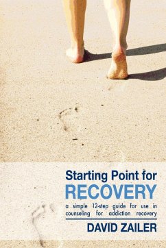 Cover Starting Point for Recovery : A Simple 12-Step Guide for Use in Counseling for Addiction Recovery (eBook, ePUB)