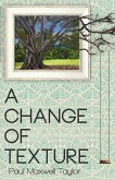 A Change of Texture (eBook, ePUB) A Change of Texture (eBook, ePUB)