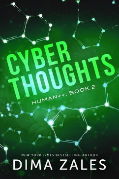 Cyber Thoughts (Human++, #2) (eBook, ePUB) - Zales, Dima; Zaires, Anna