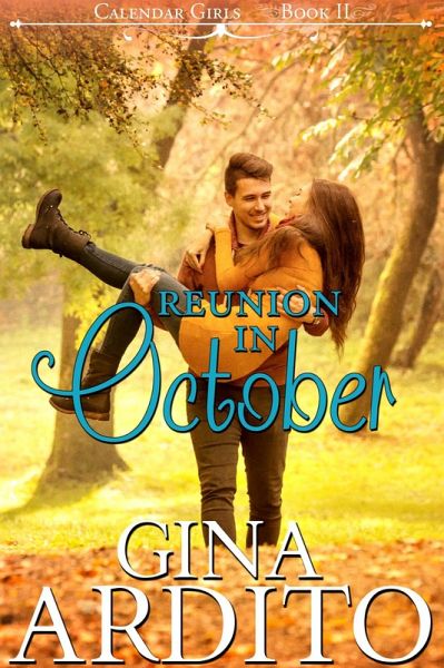 Reunion in October (The Calendar Girls, #2) (eBook, ePUB) Reunion in October (The Calendar Girls, #2) (eBook, ePUB)