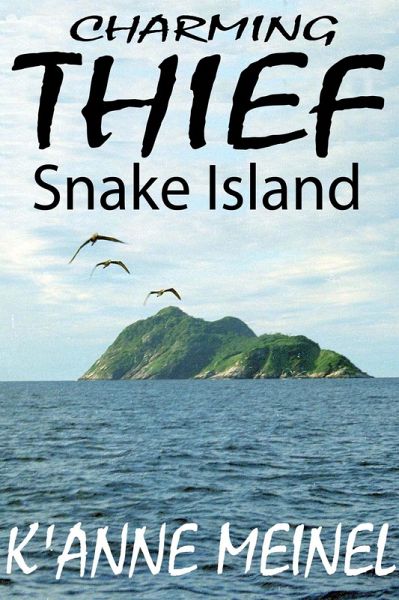 Charming Thief ~ Snake Island (eBook, ePUB) Charming Thief ~ Snake Island (eBook, ePUB)