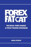 Forex FatCat: The Retail Forex Market & FatCat Trading Strategies (eBook, ePUB)