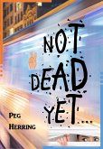 Not Dead Yet... (eBook, ePUB)