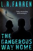 The Dangerous Way Home (eBook, ePUB)