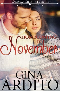 Homecoming in November (The Calendar Girls, #3) (eBook, ePUB) - Ardito, Gina