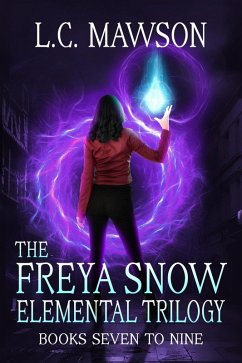 Cover The Freya Snow Elemental Trilogy: Books 7-9 (eBook, ePUB)