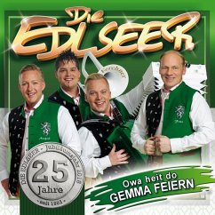 25 Jahre-Owa Heit Do Gemma F - Edlseer,Die