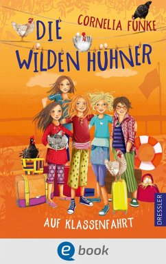 Die wilden Hühner auf Klassenfahrt / Die Wilden Hühner Bd.2 (eBook, ePUB) - Funke, Cornelia