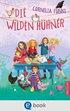Die Wilden Hühner Bd.1 (eBook, ePUB) - Funke, Cornelia