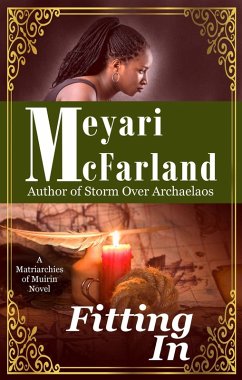 Fitting In (Matriarchies of Muirin, #3) (eBook, ePUB) - McFarland, Meyari