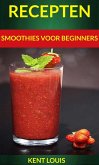 Recepten: Smoothies voor beginners (eBook, ePUB)