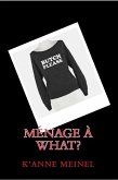 Menage a what (eBook, ePUB) Menage a what (eBook, ePUB)