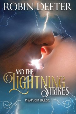 Cover And the Lightning Strikes (Chance City, #6) (eBook, ePUB)