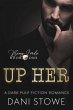 Up Her (Bang Lords, #1) (eBook, ePUB) - Bild 1