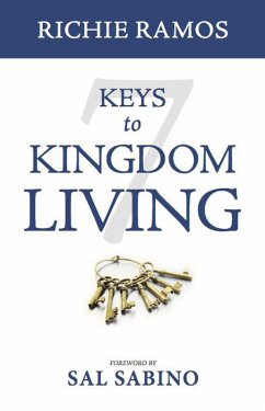 7 Keys to Kingdom Living (eBook, ePUB) - Ramos, Richie