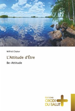 L'Attitude d'Être - Chaker, Wilfrid