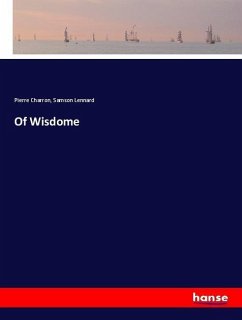 Of Wisdome - Charron, Pierre;Lennard, Samson