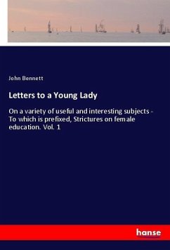 Letters to a Young Lady - Bennett, John