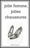 Jolie Femme, Jolies Chaussures (eBook, ePUB)