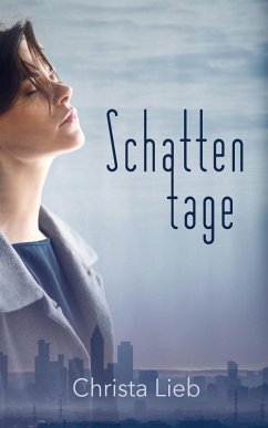 Schattentage (eBook, ePUB) - Lieb, Christa