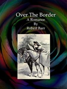 Over The Border (eBook, ePUB) - Barr, Robert