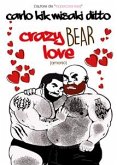 Crazy bear love (eBook, PDF)