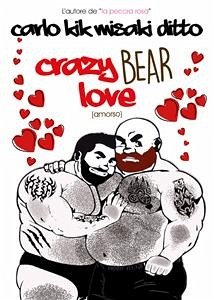 Crazy bear love (eBook, PDF) - Kik Misaki Ditto, Carlo