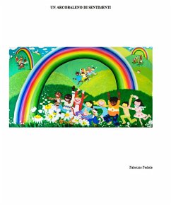 Un arcobaleno di sentimenti (fixed-layout eBook, ePUB) - Fedele, Fabrizio