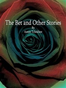The Bet and Other Stories (eBook, ePUB) - Tchekhov, Anton