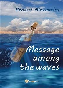 Message among the waves (eBook, ePUB) - Benassi, Alessandra