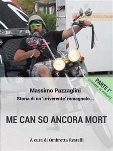 Me can so ancora mort (eBook, ePUB) - Pazzaglini, Massimo