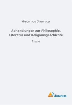 Abhandlungen zur Philosophie, Literatur und Religionsgeschichte - Glasenapp, Gregor von