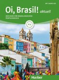 Oi, Brasil! aktuell A2. Kurs- und Arbeitsbuch + 2 Audio-CDs Oi, Brasil! aktuell A2. Kurs- und Arbeitsbuch + 2 Audio-CDs
