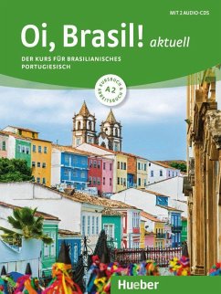 Oi, Brasil! aktuell A2. Kurs- und Arbeitsbuch + 2 Audio-CDs - Nagamine Sommer, Nair;Nagamine Weidmann, Odete;de Morais, Armindo José