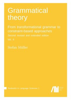 Grammatical theory: From transformational grammar to constraint-based approaches. Second revised and extended edition. Vol. II. - Müller, Stefan