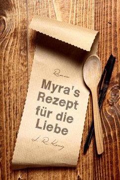 Myra's Rezept für die Liebe (eBook, ePUB) - König, J.R.