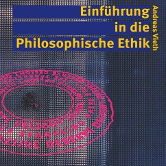 Einführung in die Philosophische Ethik