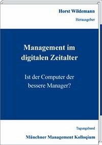 Management im digitalen Zeitalter - Wildemann, Horst