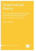 Grammatical theory: From transformational grammar to constraint-based approaches. Second revised and extended edition. Vol. I. Grammatical theory: From transformational grammar to constraint-based approaches. Second revised and extended edition. Vol. I.