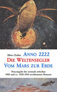 Anno 2222 : Die Weltensegler : Vom Mars zur Erde - Daiber, Albert