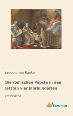 Cover Die römischen Päpste in den letzten vier Jahrhunderten