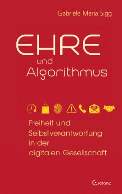 Ehre und Algorithmus - Sigg, Gabriele Maria