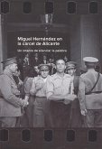 MIGUEL HERNÁNDEZ EN LA CÁRCEL DE ALICANTE