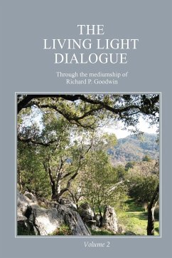 The Living Light Dialogue Volume 2 - Goodwin, Richard P