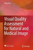 Visual Quality Assessment for Natural and Medical Image (eBook, PDF)