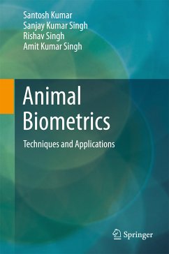 Animal Biometrics (eBook, PDF) - Kumar, Santosh; Singh, Sanjay Kumar; Singh, Rishav; Singh, Amit Kumar