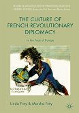 The Culture of French Revolutionary Diplomacy (eBook, PDF)