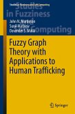 Fuzzy Graph Theory with Applications to Human Trafficking (eBook, PDF)